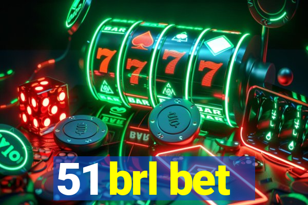 51 brl bet