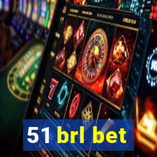 51 brl bet