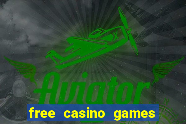 free casino games free casino games