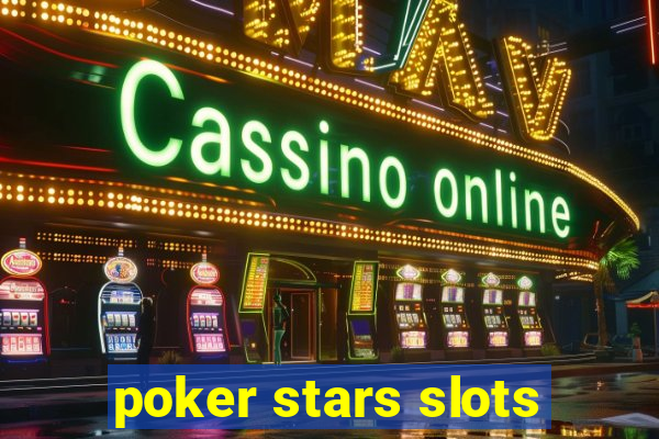 poker stars slots