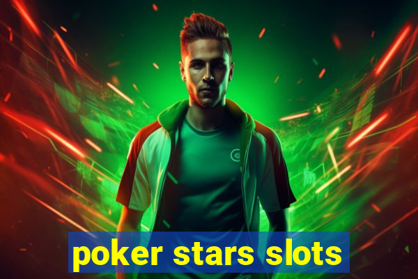 poker stars slots