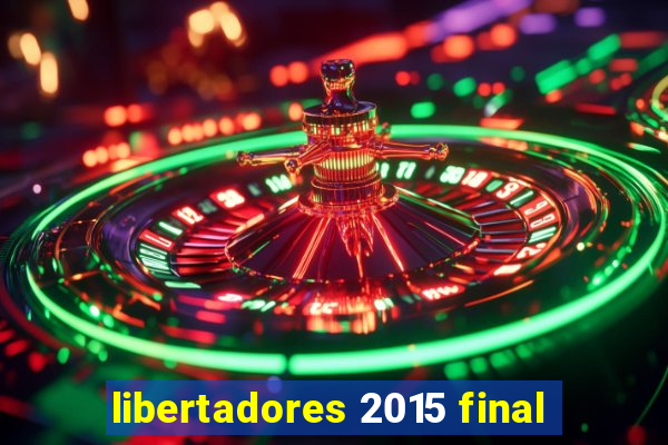 libertadores 2015 final