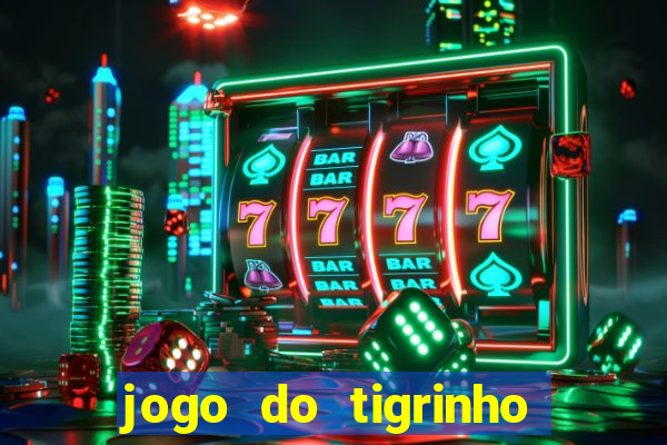 jogo do tigrinho big win