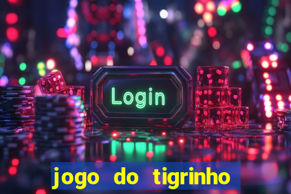 jogo do tigrinho big win