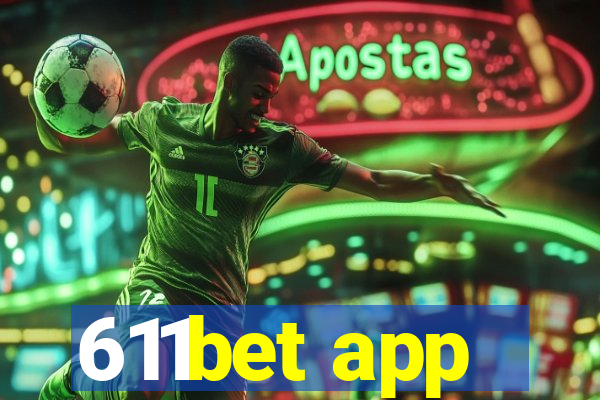 611bet app