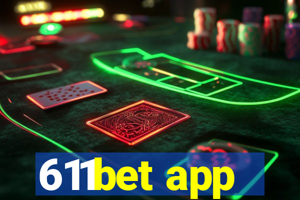 611bet app