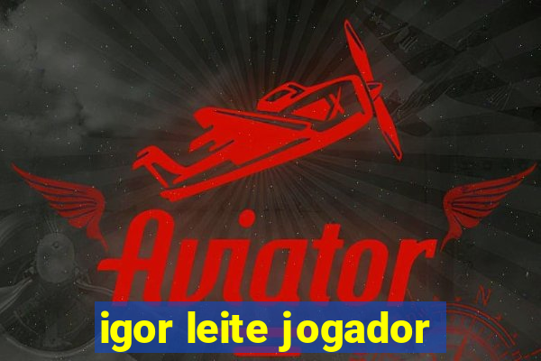 igor leite jogador