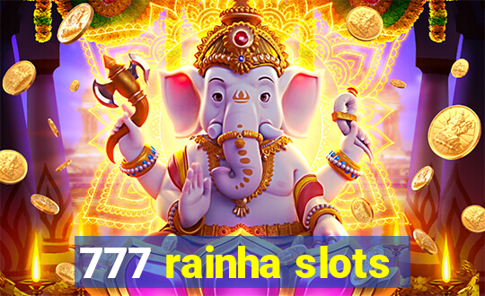 777 rainha slots