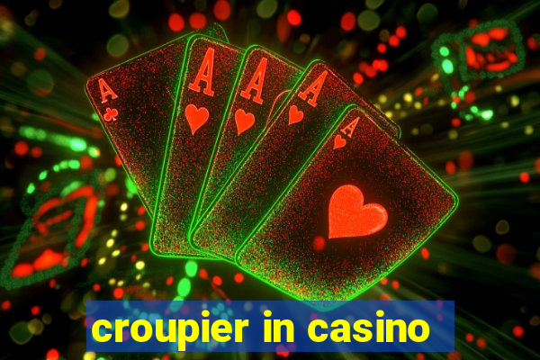 croupier in casino