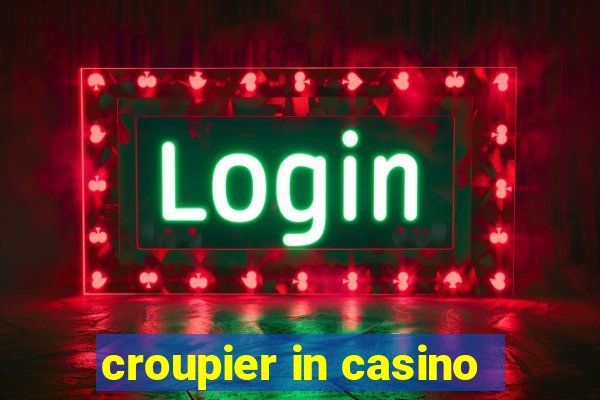 croupier in casino