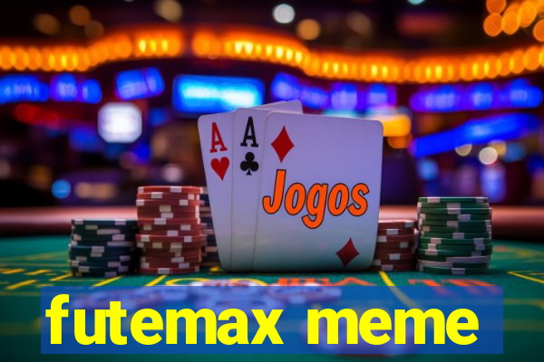 futemax meme