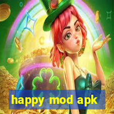 happy mod apk