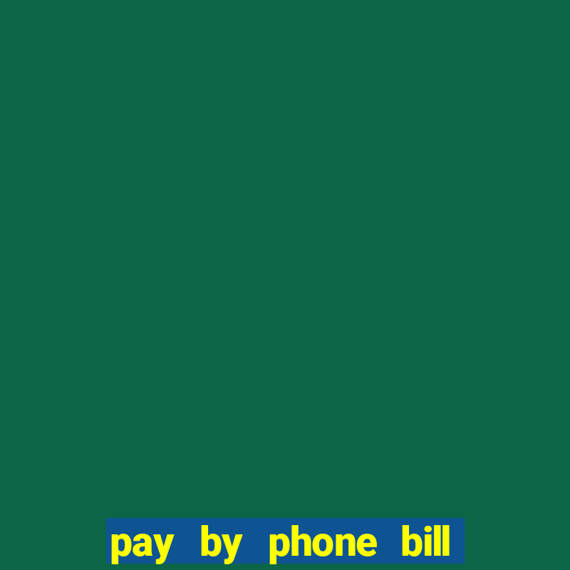 pay by phone bill casino south africa