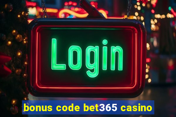 bonus code bet365 casino