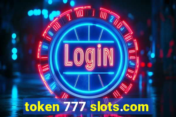 token 777 slots.com