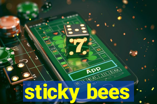 sticky bees