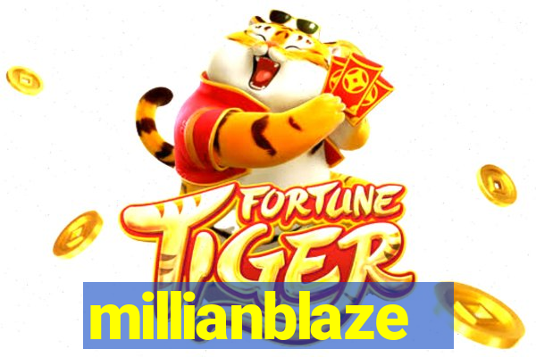 millianblaze