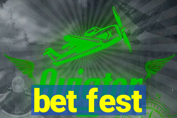 bet fest