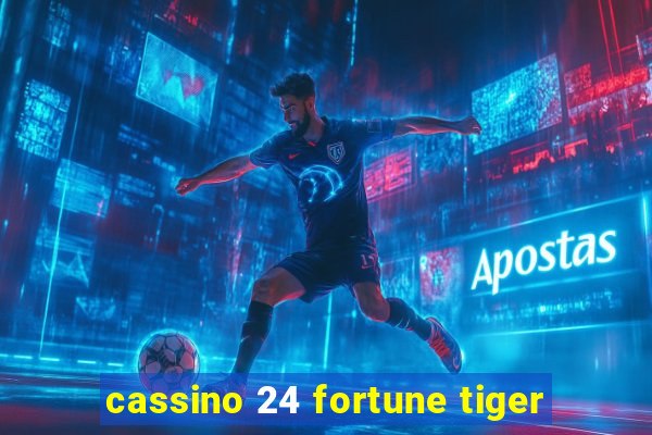 cassino 24 fortune tiger