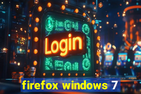 firefox windows 7