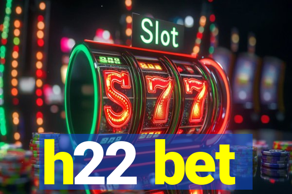 h22 bet