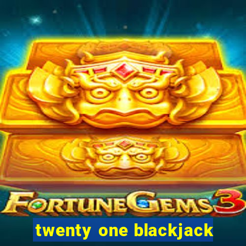 twenty one blackjack