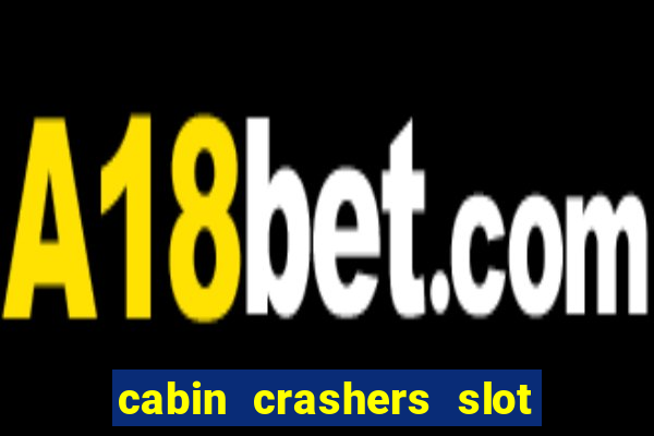 cabin crashers slot free play