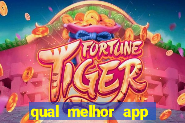 qual melhor app para jogar fortune tiger