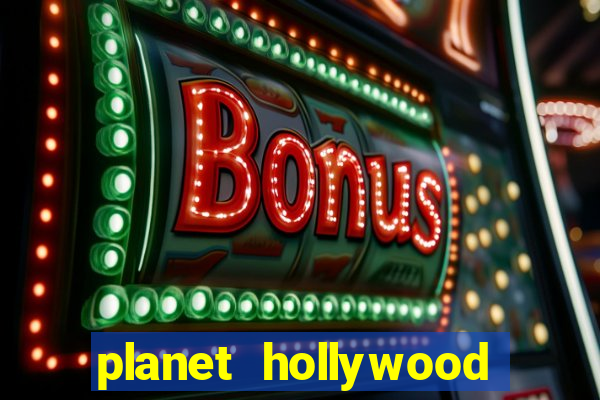 planet hollywood hotel casino las vegas