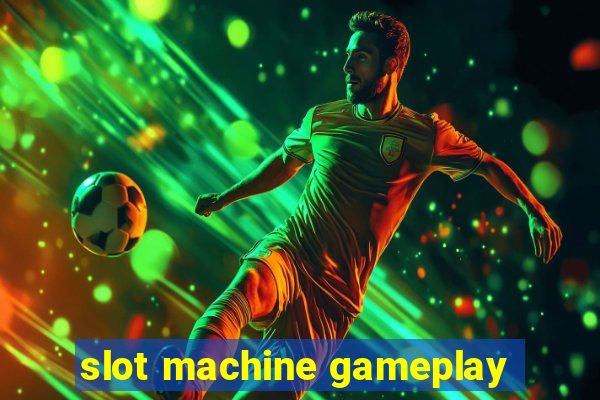 slot machine gameplay