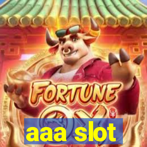 aaa slot