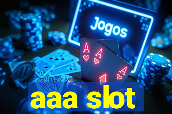 aaa slot