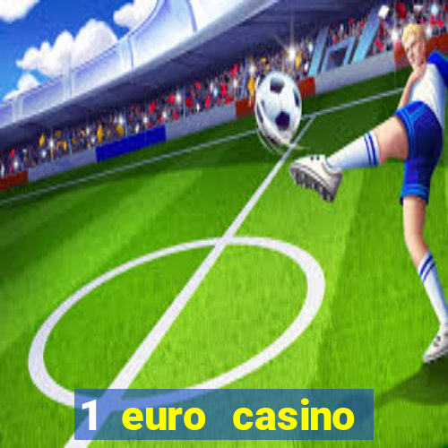 1 euro casino bonus 2020