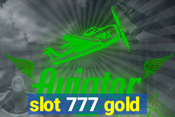 slot 777 gold