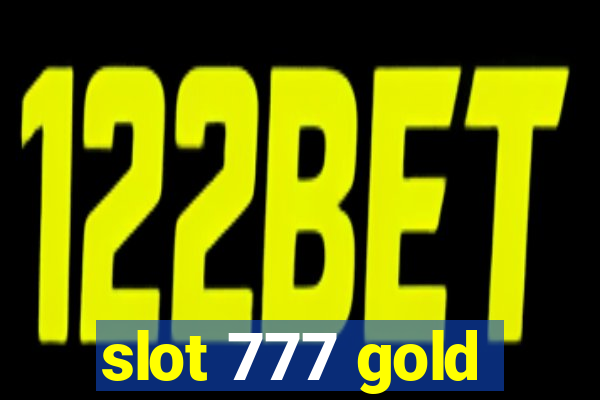 slot 777 gold