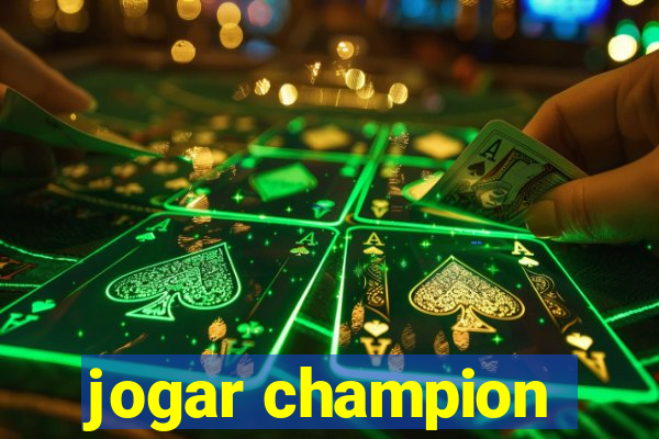 jogar champion