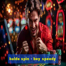 balde spin - bey speedy