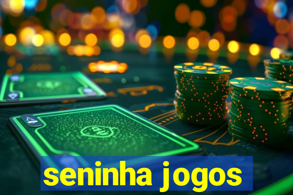 seninha jogos