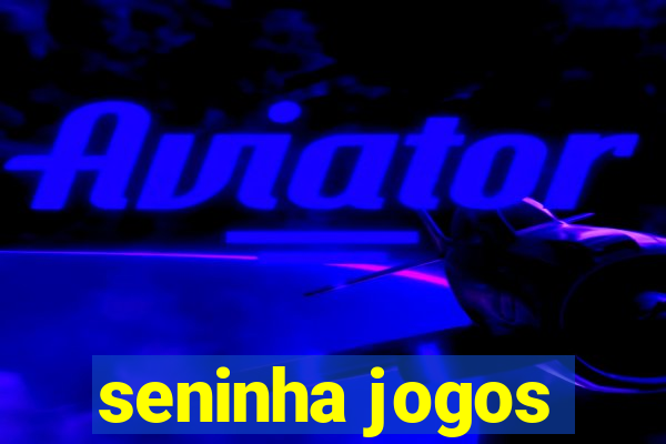 seninha jogos