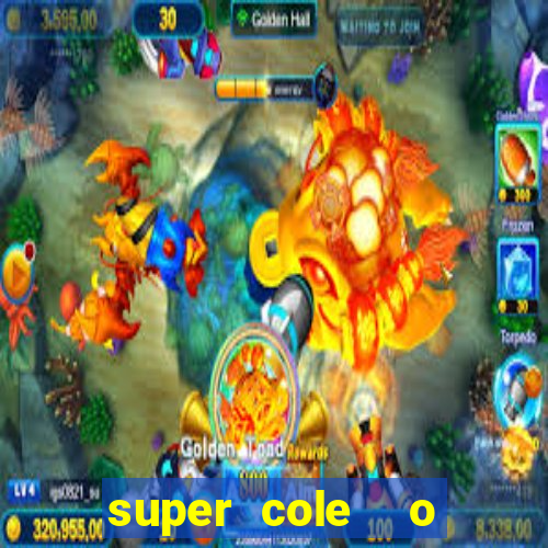 super cole  o 7784 jogos para pc download