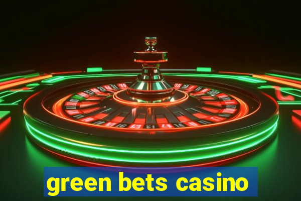 green bets casino