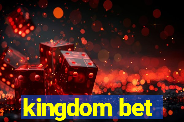 kingdom bet