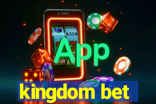 kingdom bet