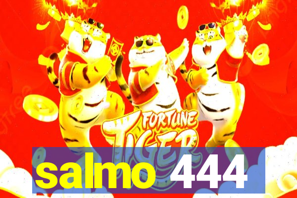 salmo 444