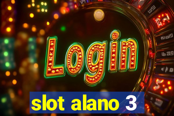 slot alano 3