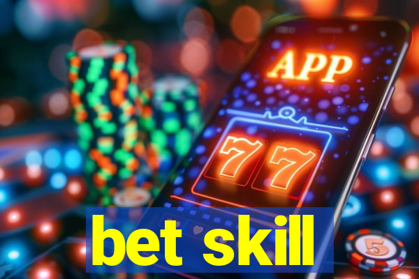 bet skill