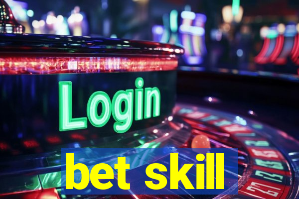 bet skill