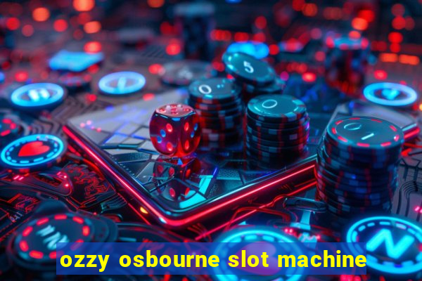 ozzy osbourne slot machine