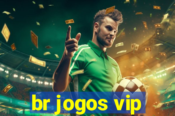 br jogos vip