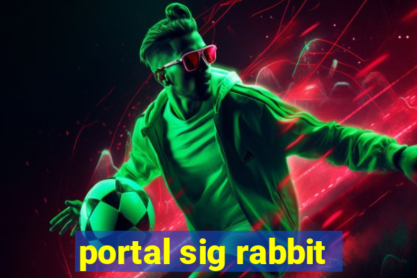 portal sig rabbit